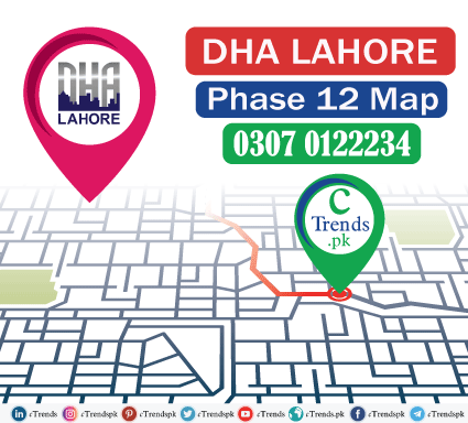 DHA Lahore - DHA Lahore Phase 12 - DHA EME - DHA Phase 12 Lahore - ctrends