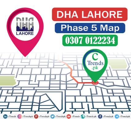 DHA Lahore - DHA Lahore Phase 5 - DHA Phase 5 Lahore - ctrends